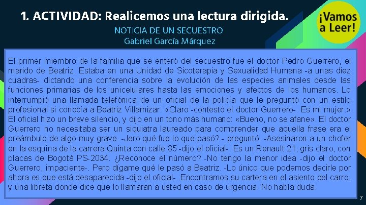 1. ACTIVIDAD: Realicemos una lectura dirigida. NOTICIA DE UN SECUESTRO Gabriel García Márquez El