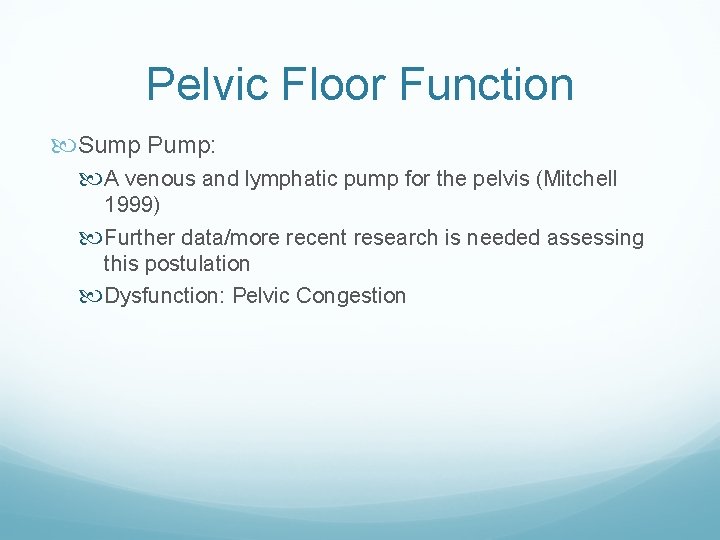 Pelvic Floor Function Sump Pump: A venous and lymphatic pump for the pelvis (Mitchell Pelvic Floor Function Sump Pump: A venous and lymphatic pump for the pelvis (Mitchell
