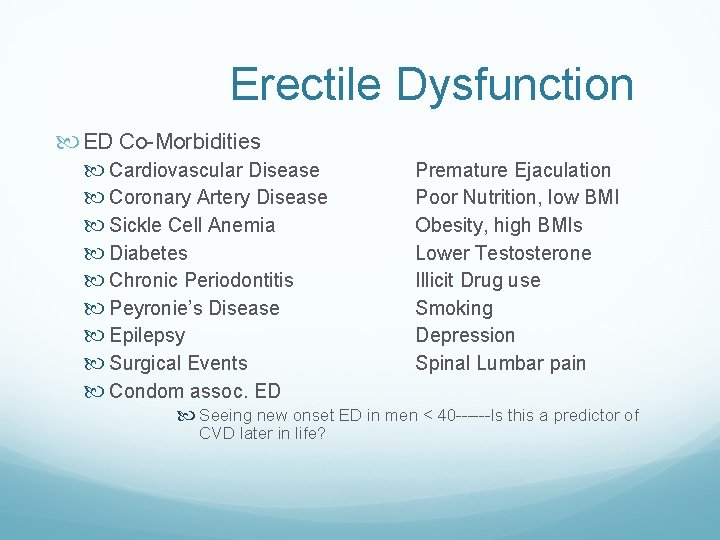 Erectile Dysfunction ED Co-Morbidities Cardiovascular Disease Coronary Artery Disease Sickle Cell Anemia Diabetes Chronic Erectile Dysfunction ED Co-Morbidities Cardiovascular Disease Coronary Artery Disease Sickle Cell Anemia Diabetes Chronic