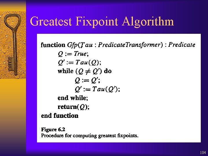 Greatest Fixpoint Algorithm 104 