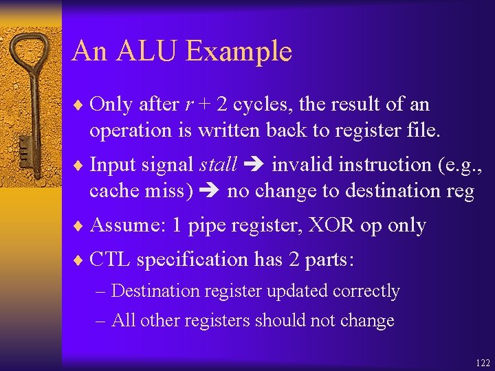 An ALU Example ¨ Only after r + 2 cycles, the result of an