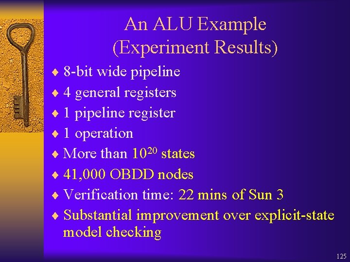 An ALU Example (Experiment Results) ¨ 8 -bit wide pipeline ¨ 4 general registers