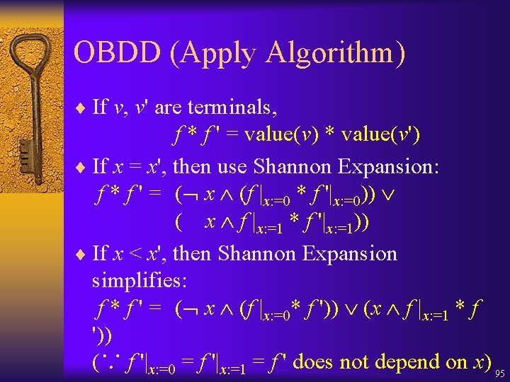 OBDD (Apply Algorithm) ¨ If v, v' are terminals, f * f ' =
