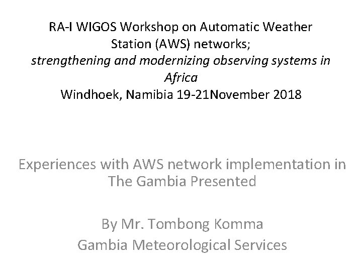 RA-I WIGOS Workshop on Automatic Weather Station (AWS) networks; strengthening and modernizing observing systems