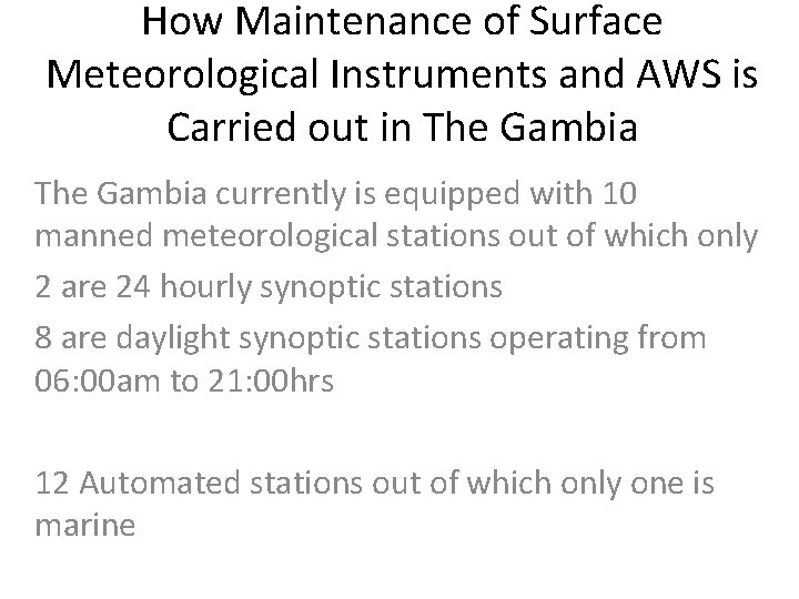 How Maintenance of Surface Meteorological Instruments and AWS is Carried out in The Gambia