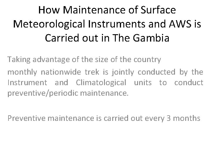 How Maintenance of Surface Meteorological Instruments and AWS is Carried out in The Gambia