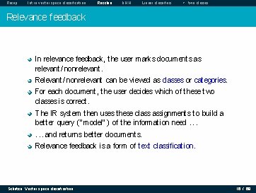 Recap Intro vector space classification Rocchio k. NN Linear classifiers > two classes Relevance Recap Intro vector space classification Rocchio k. NN Linear classifiers > two classes Relevance