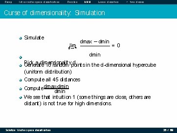 Recap Intro vector space classification Rocchio k. NN Linear classifiers > two classes Curse Recap Intro vector space classification Rocchio k. NN Linear classifiers > two classes Curse