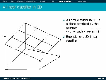 Recap Intro vector space classification Rocchio k. NN Linear classifiers > two classes A Recap Intro vector space classification Rocchio k. NN Linear classifiers > two classes A