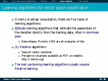 Recap Intro vector space classification Rocchio k. NN Linear classifiers > two classes Learning Recap Intro vector space classification Rocchio k. NN Linear classifiers > two classes Learning