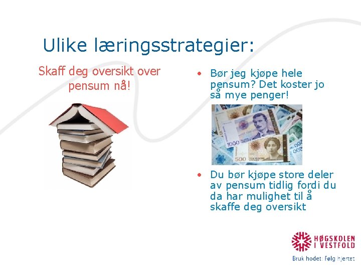 Ulike læringsstrategier: Skaff deg oversikt over pensum nå! • Bør jeg kjøpe hele pensum?