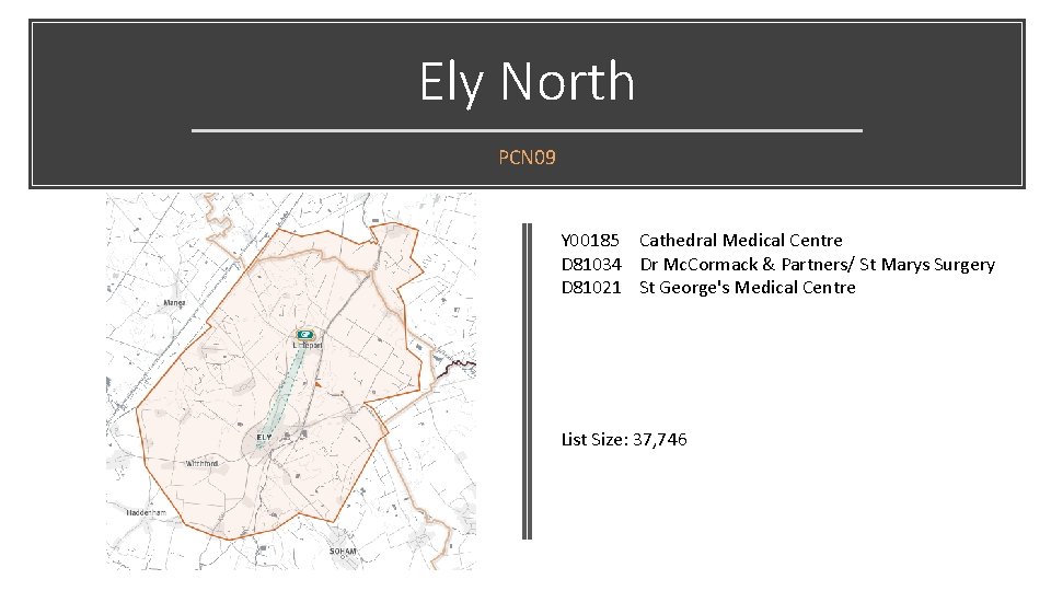 Ely North PCN 09 Y 00185 Cathedral Medical Centre D 81034 Dr Mc. Cormack