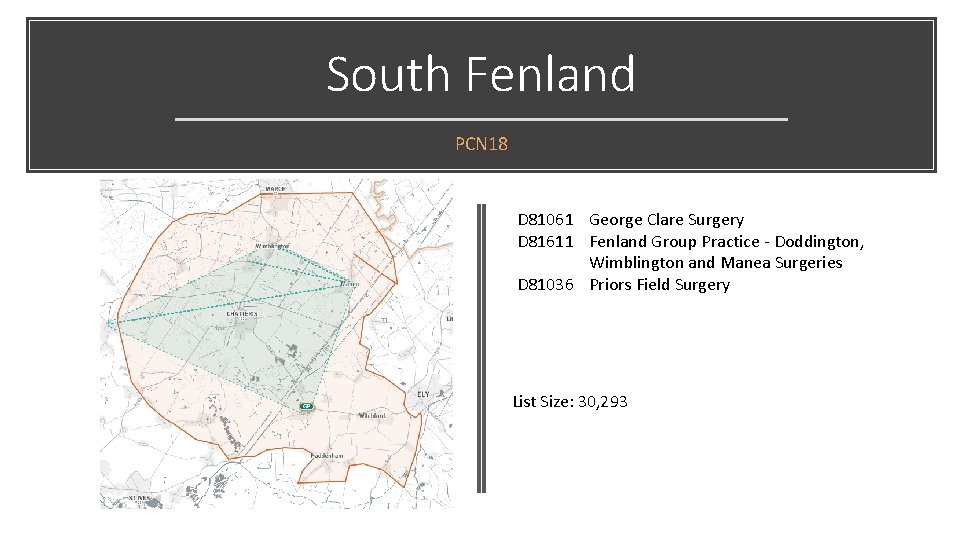 South Fenland PCN 18 D 81061 George Clare Surgery D 81611 Fenland Group Practice