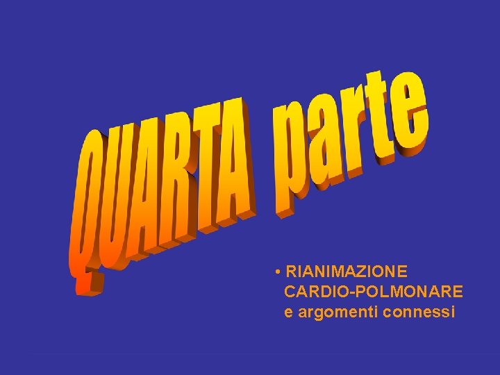  • RIANIMAZIONE CARDIO-POLMONARE e argomenti connessi 