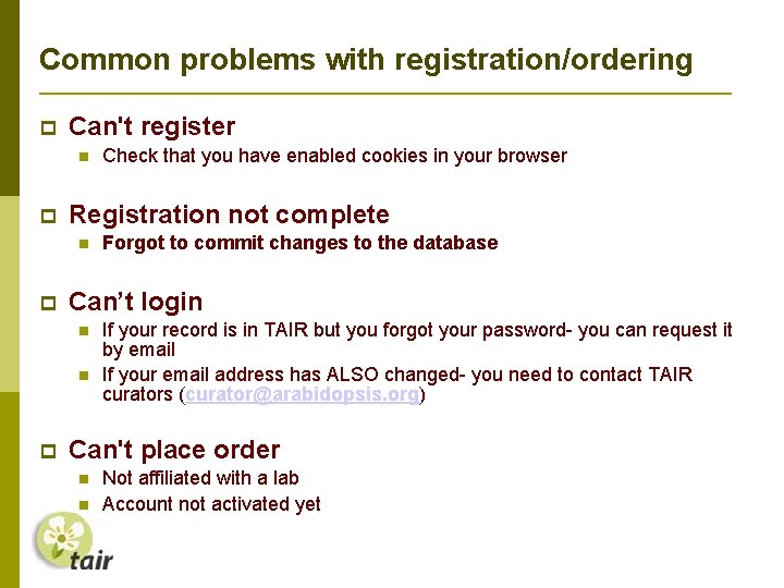 Common problems with registration/ordering Can't register Registration not complete Forgot to commit changes to