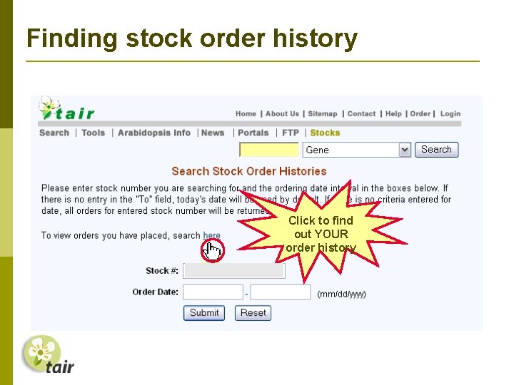 Finding stock order history Click to find out YOUR order history 