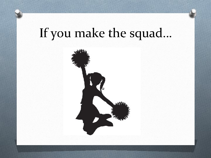 If you make the squad… 