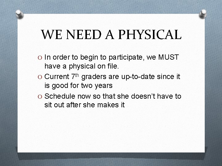 WE NEED A PHYSICAL O In order to begin to participate, we MUST have