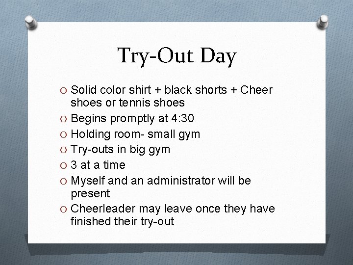 Try-Out Day O Solid color shirt + black shorts + Cheer shoes or tennis