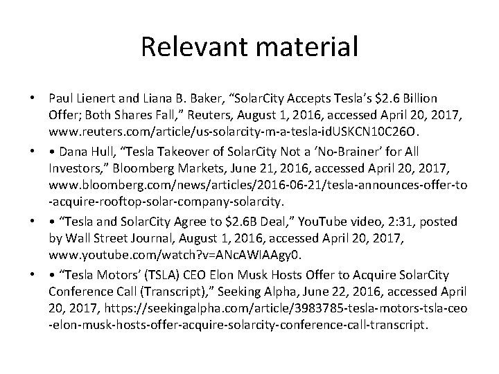 Relevant material • Paul Lienert and Liana B. Baker, “Solar. City Accepts Tesla’s $2.