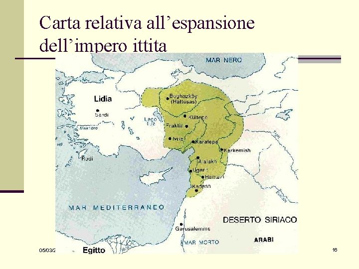 Carta relativa all’espansione dell’impero ittita 05/03/2021 CANANA' M. 16 