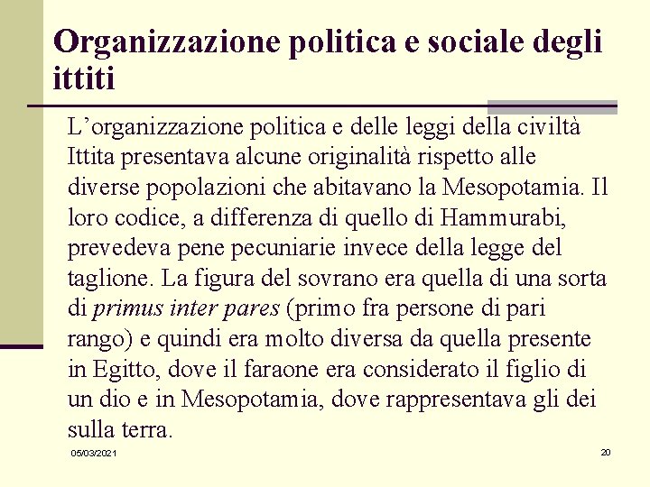 Organizzazione politica e sociale degli ittiti L’organizzazione politica e delle leggi della civiltà Ittita