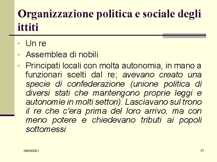 Organizzazione politica e sociale degli ittiti • Un re • Assemblea di nobili •