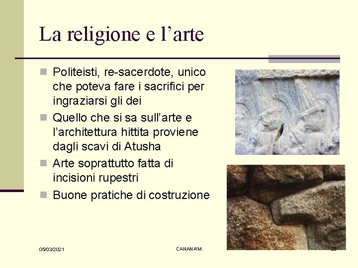 La religione e l’arte n Politeisti, re-sacerdote, unico che poteva fare i sacrifici per