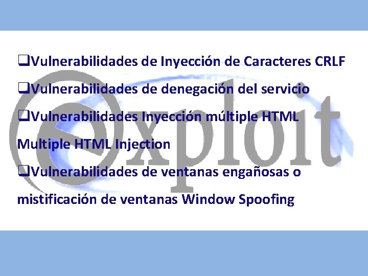 q. Vulnerabilidades de Inyección de Caracteres CRLF q. Vulnerabilidades de denegación del servicio q.