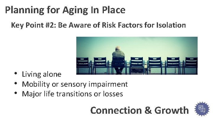Planning for Aging In Place Key Point #2: Be Aware of Risk Factors for
