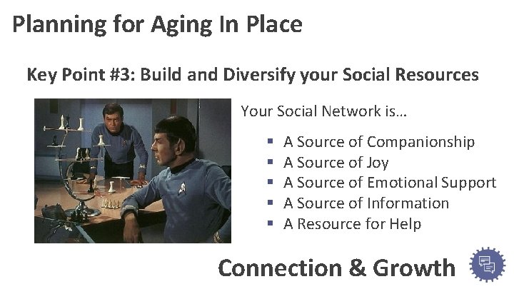 Planning for Aging In Place Key Point #3: Build and Diversify your Social Resources