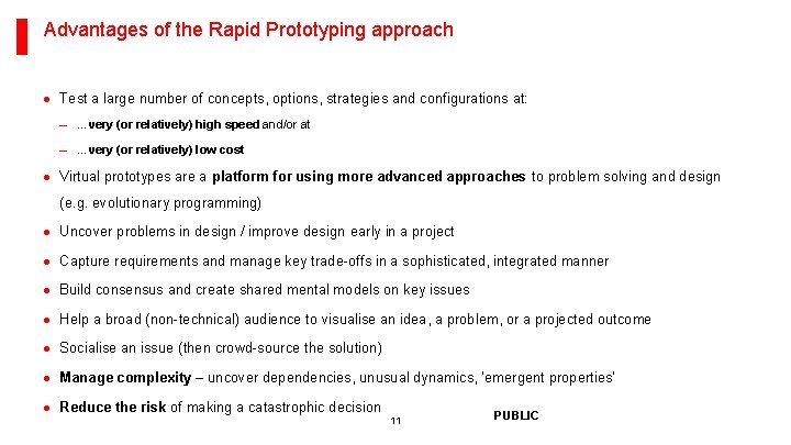 Advantages of the Rapid Prototyping approach · Test a large number of concepts, options,