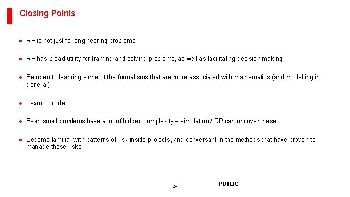 Closing Points · RP is not just for engineering problems! · RP has broad