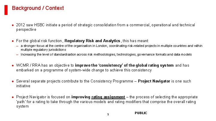 Background / Context · 2012 saw HSBC initiate a period of strategic consolidation from