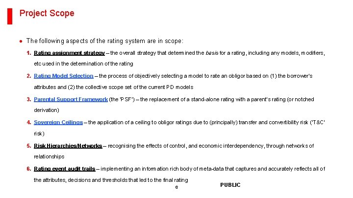 Project Scope · The following aspects of the rating system are in scope: 1.