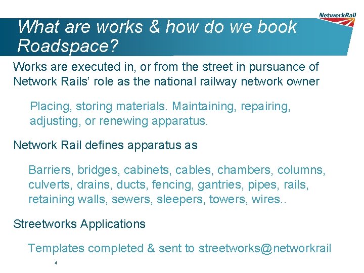 What are works & how do we book Roadspace? Works are executed in, or