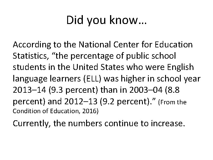 Did you know… According to the National Center for Education Statistics, “the percentage of