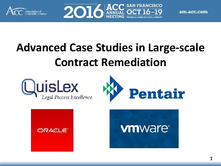 Advanced Case Studies in Large-scale Contract Remediation 1 