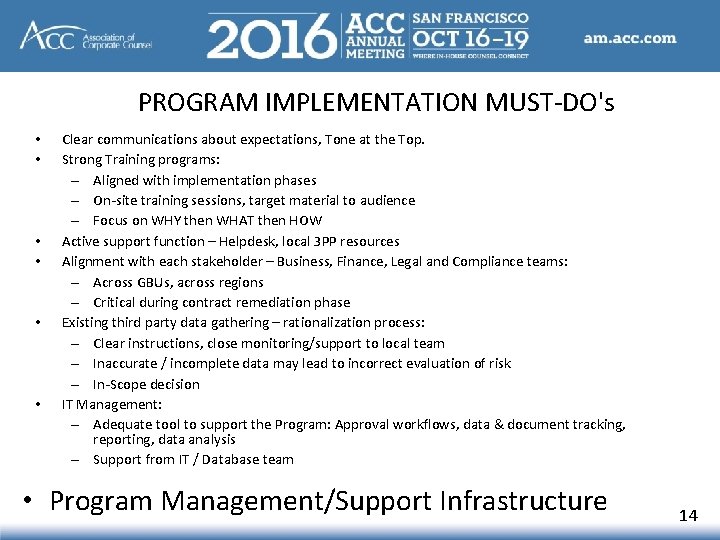 PROGRAM IMPLEMENTATION MUST-DO's • • • Clear communications about expectations, Tone at the Top.