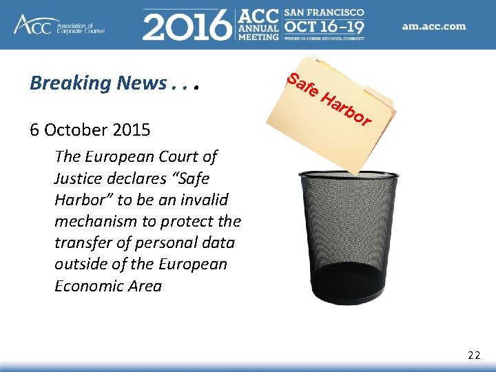 Breaking News. . . Sa fe 6 October 2015 The European Court of Justice