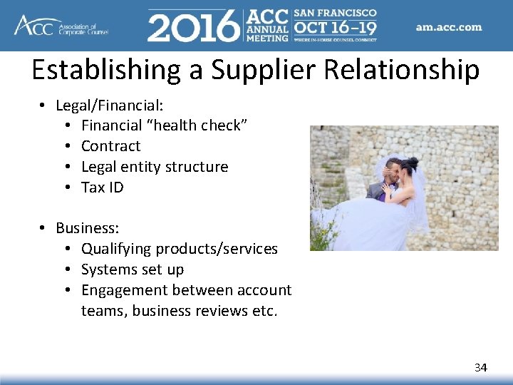 Establishing a Supplier Relationship • Legal/Financial: • Financial “health check” • Contract • Legal Establishing a Supplier Relationship • Legal/Financial: • Financial “health check” • Contract • Legal
