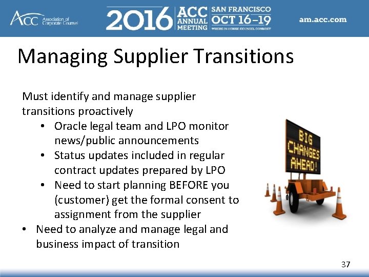 Managing Supplier Transitions Must identify and manage supplier transitions proactively • Oracle legal team Managing Supplier Transitions Must identify and manage supplier transitions proactively • Oracle legal team
