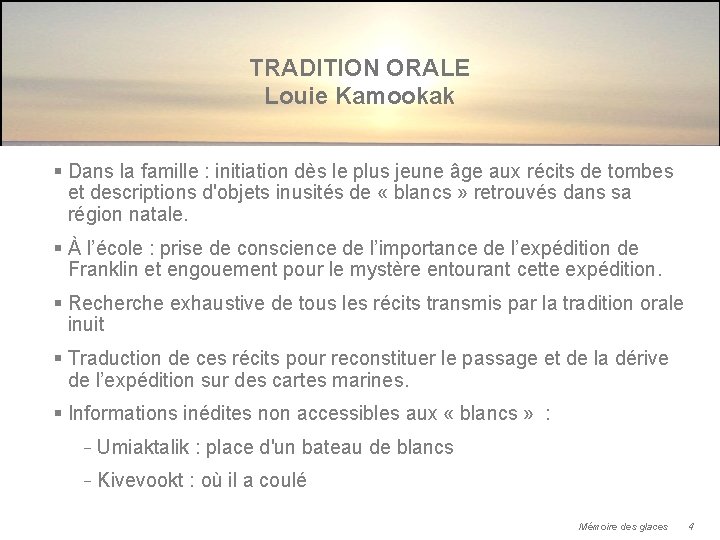 TRADITION ORALE Louie Kamookak § Dans la famille : initiation dès le plus jeune