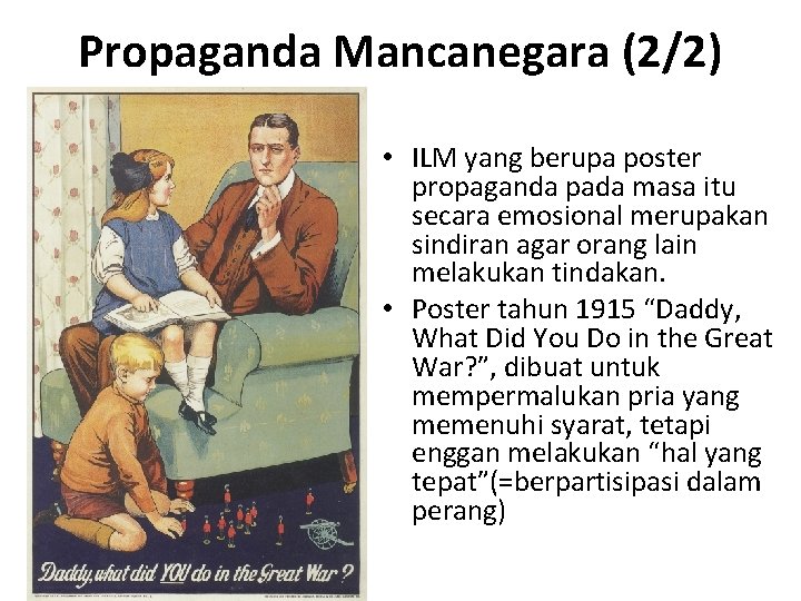 Propaganda Mancanegara (2/2) • ILM yang berupa poster propaganda pada masa itu secara emosional