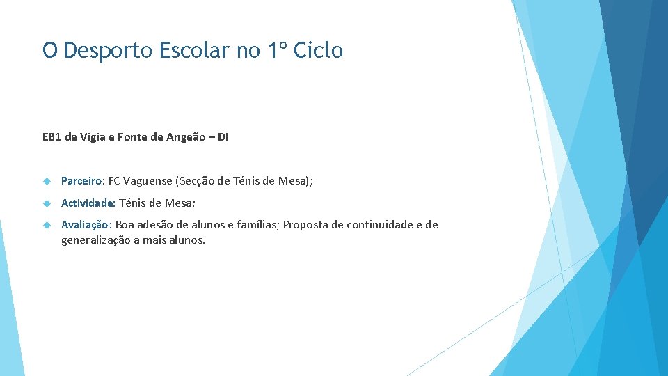 O Desporto Escolar no 1º Ciclo EB 1 de Vigia e Fonte de Angeão