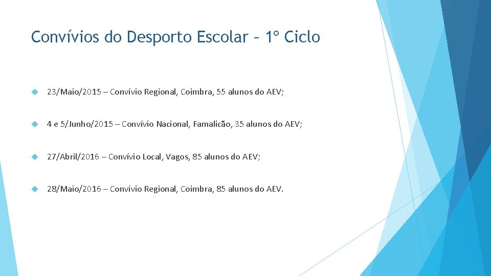 Convívios do Desporto Escolar – 1º Ciclo 23/Maio/2015 – Convívio Regional, Coimbra, 55 alunos