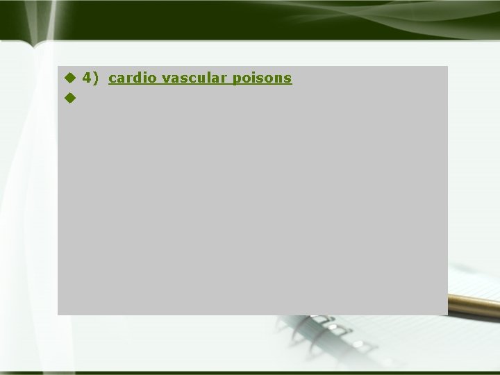 u 4) cardio vascular poisons u 