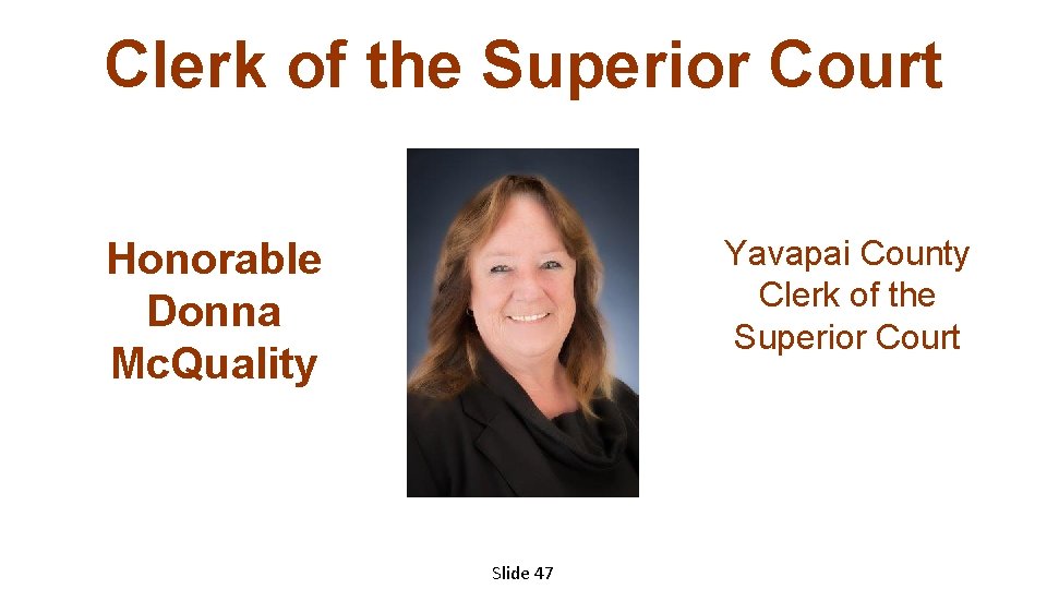 Clerk of the Superior Court Yavapai County Clerk of the Superior Court Honorable Donna