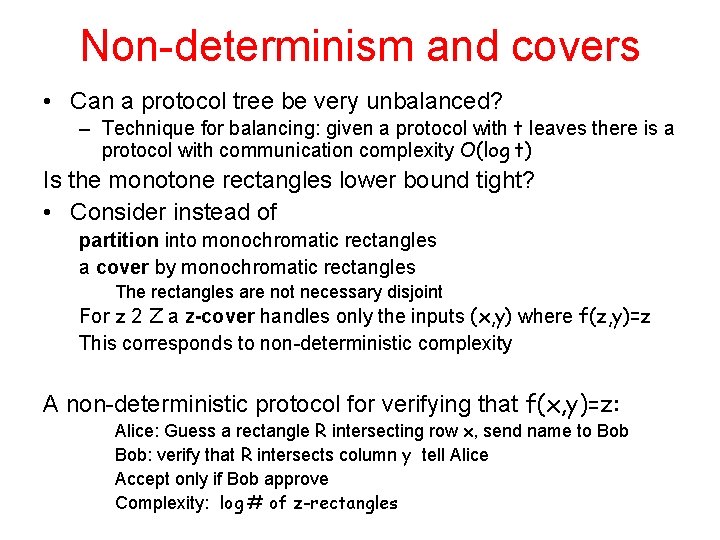 Non-determinism and covers • Can a protocol tree be very unbalanced? – Technique for Non-determinism and covers • Can a protocol tree be very unbalanced? – Technique for