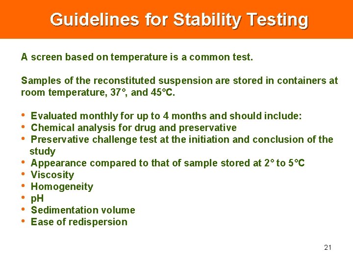 Guidelines for Stability Testing A screen based on temperature is a common test. Samples Guidelines for Stability Testing A screen based on temperature is a common test. Samples